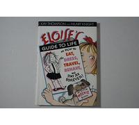 Eloise's Guide to Life: How to Eat, Dress, Travel, Behave and Stay Six Forever!