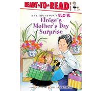 Eloise's Mother's Day Surprise: Ready-To-Read Level 1