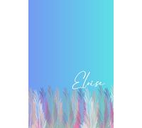 Eloise's Notebook: A vibrant journal with your own name, 6 x 9 inches
