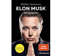 Walter Isaacson Sylvia B Elon Musk: Die Biografie - Deutsche Ausgabe (Hardback)