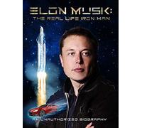 Elon Musk: The Real Life Iron Man