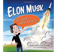 Elon Musk: This Is a Book About Rockets