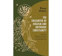 Elonei Mamre: The Encounter of Judaism and Orthodox Christianity
