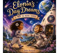 Elonia's Day Dreams: A JOURNEY TO NOVA TERRA: 3 (STARSHIP)
