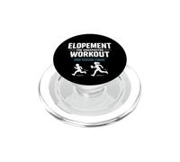 Elopement The Unexpected Workout SPED Teacher Humor PopSockets PopGrip for MagSafe