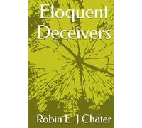 Eloquent Deceivers