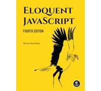 Eloquent Javascript: A Modern Introduction to Programming