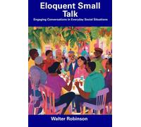 Eloquent Small Talk: Engaging Conversations in Everyday Social Situations