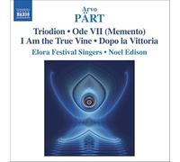 Elora Fs:Edison - Pärt: Triodion / Ode VII (Memento) / I Am the True Vine / Dopo la Vittoria