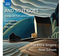 Elora Singers/Edison - And So It Goes - Songs of Folk and Lore