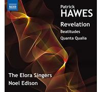 Elora Singers/Edison - HAWES: REVELATION, BEATITUDES, QUANTA QUALIA