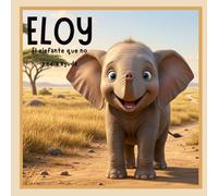 Eloy, el elefante que no pedía ayuda: 6 (¿Soy como ellos?)