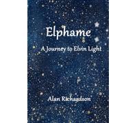 Elphame: A Journey into Elven Light (Magickal Diaries)