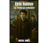 Elric Halden e il Trono dei Dormienti (La Saga di Elric Halden)