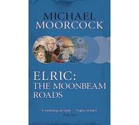 Elric: The Moonbeam Roads