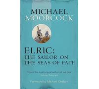 Elric: The Sailor on the Seas of Fate