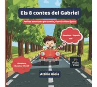 Els 8 contes del Gabriel: Petites aventures per somiar, riure i créixer junts (Los 8 cuentos de Gabriel)
