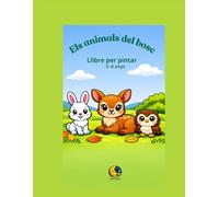 Els animals del bosc: Llibre per pintar - 5-6 anys (Luna Colors Kids Catalunya)