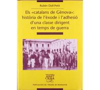 Els catalans de Gnova: histria de l'xode i l'adhesi d'una classe dirigent en temps de guerra