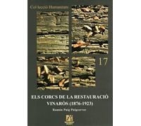 Els corcs de la Restauració. Vinarós (1876-1923): 17 (Humanitats)