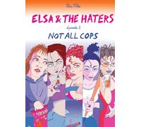 Elsa and the haters, premier tome: Not all cops