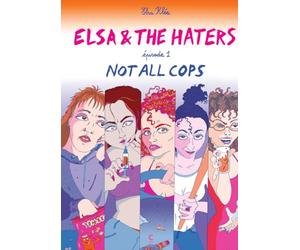 Elsa and the haters, premier tome: Not all cops