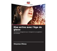 Elsa arrive avec l'âge de glace: Guide de l'enseignant pour enseigner la congélation aux enfants