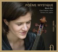 Elsa Grether - Bloch: Sonata 2; Pärt: Fratres - Poeme Mystique
