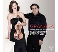 Elsa Grether, Ferenc Vizi - Granada: Spanish Music For Violin And Piano