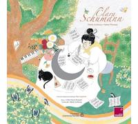 Elsa Lepoivre Celia Oneto Bensaid - Clara Schumann