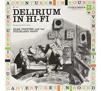 Elsa Popping and her Pixieland Band - Delirium in Hi-Fi [VINYL]