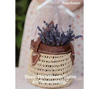 Elsass: Der blühende Garten des "Sonnenkönigs".: Deutsche Ausgabe.