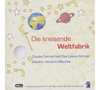 Else Lasker-Schüler - Die kreisende Weltfabrik