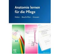 Elsevier GmbH Anatomie lernen für die Pflege: Malen - Beschriften (Spiral Bound)