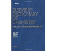 Elsevier's Dictionary of Chemistry: Including Terms from Biochemistry