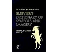 Elsevier's Dictionary of Symbols and Imagery: In English With Definitions