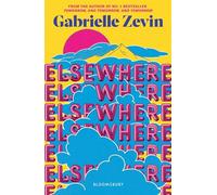Elsewhere: From the author of no. 1 bestseller Tomorrow, and Tomorrow, and Tomorrow
