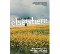 Elsewhere: The Journal of a Thousand Mile Walk Across France