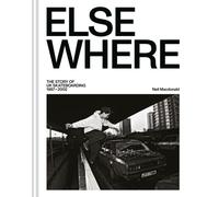 Elsewhere : The story of UK skateboarding 1987-2002