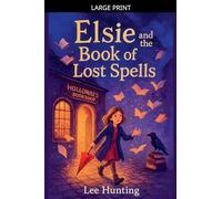 Elsie And The Book Of Lost Spells