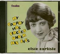 Elsie Carlisle - My Canary Has Circles Under His Eyes
