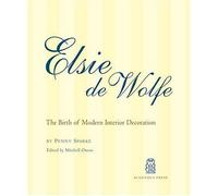 Elsie De Wolfe: The Birth of Modern Interior Decoration