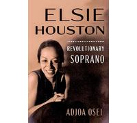 Elsie Houston: Revolutionary Soprano