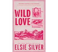 Elsie Silver - Wild Love Discover your newest small town romance obs - Y245z