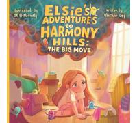 Elsie's Adventures to Harmony Hills: The Big Move