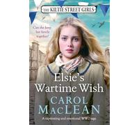 Elsie's Wartime Wish : A captivating WW2 family saga that will pull at your heart-strings