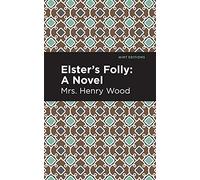 Elster's Folly: A Novel (Mint Editions (Women Writers))