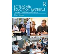 ELT Teacher Education Materials : Purposes, Possibilities and Practices