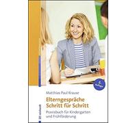 Elterngesprache Schritt fur Schritt: Praxisbuch, Krause Paperback.