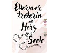 Elternvertreterin mit Herz: Mein Notizbuch für wichtige Termine, Ideen & Protokolle | Perfektes Geschenk zum Abschied oder als Dankeschön für das tolle Engagement im Elternbeirat | A5 karierte